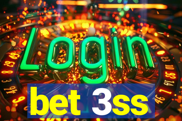 bet 3ss